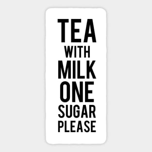Tea with milk ONE sugar please Sticker